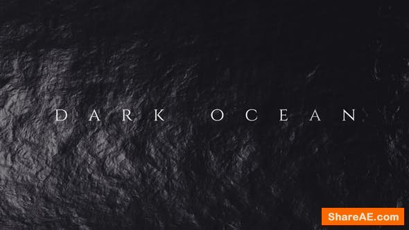 Videohive Dark Ocean - Titles Opener Videohive Dark Ocean - Titles Opener