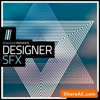 Designer SFX - Zenhiser Designer SFX - Zenhiser