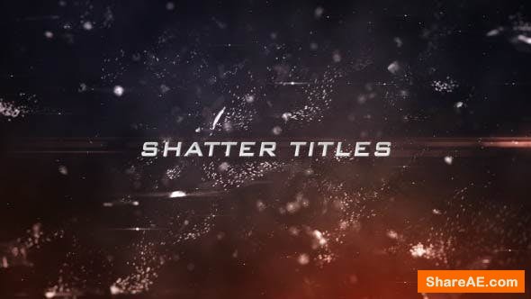 Videohive Shatter Titles Videohive Shatter Titles