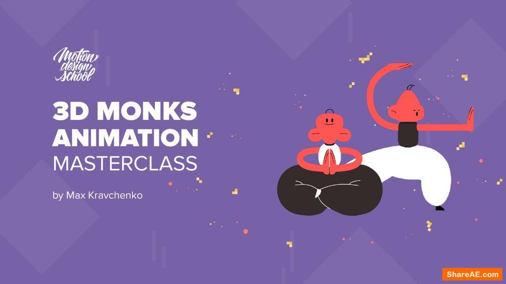 3D Monks Animation Masterclass - Motion Design School 3D Monks Animation Masterclass - Motion Design School