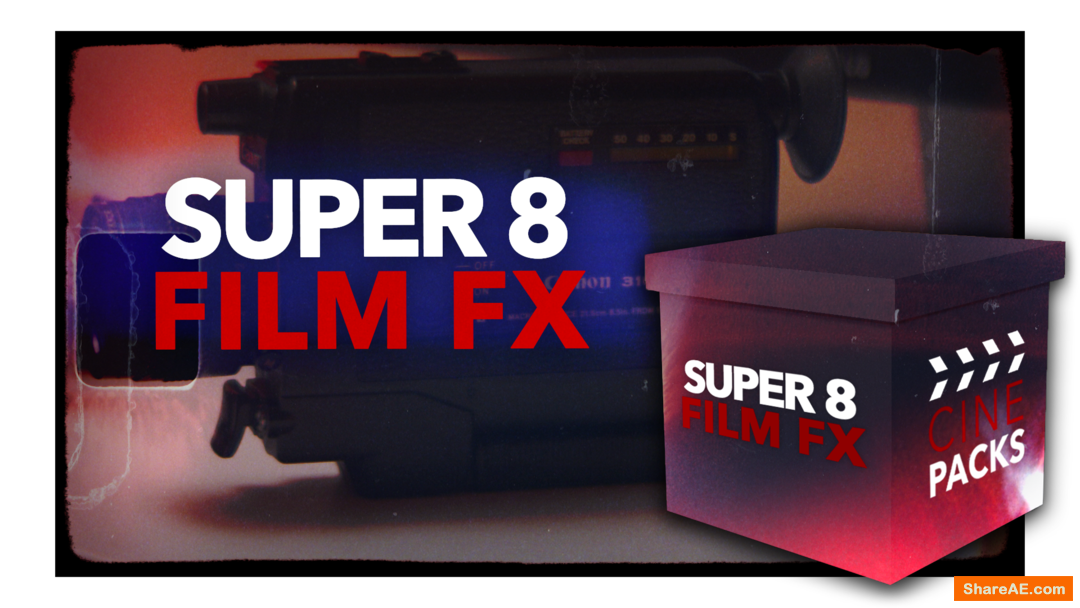 Super 8 Film FX - CinePacks Super 8 Film FX - CinePacks