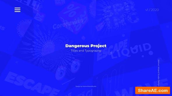 Videohive Dangerous Project - Titles And Typography