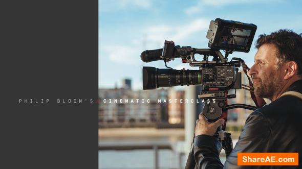 Philip Bloom's Cinematic Masterclass