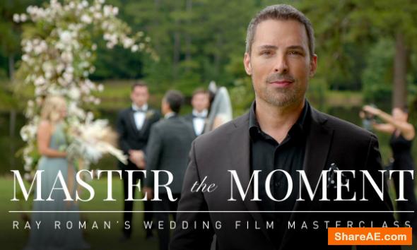 Master the Moment - Ray Roman