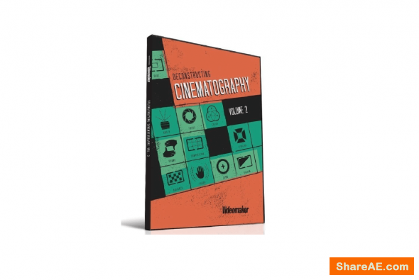 Deconstructing Cinematography Volume 2 - Videomaker